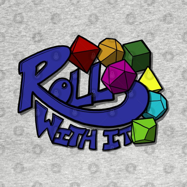 Roll With It by Fighter Guy Studios